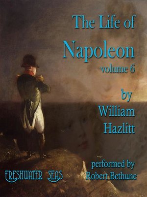 cover image of The Life of Napoleon, Volume 6